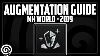 Augmentation Guide - March 2019 | Monster Hunter World