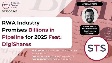 RWA Industry Promises Billions in Pipeline for 2025 - Security Token Show: Episode 267