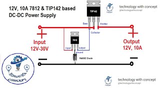 DIY 12V 10A DCDC Power Supply using 7812 Voltage Regulator and TIP142 Transistor