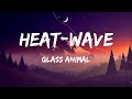 Glass animals  heat wave lyrics s music