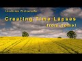 Creating Time Lapses from home!