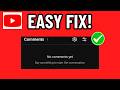 HOW TO FIX YOUTUBE COMMENTS NOT SHOWING UP PROBLEM (2026)