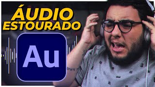 Como MELHORAR ÁUDIO ESTOURADO no ADOBE AUDITION (Efeito DeClipper)