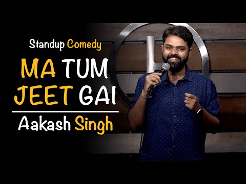 Ma Tum Jeet Gai I Standup Comedy by Aakash Singh