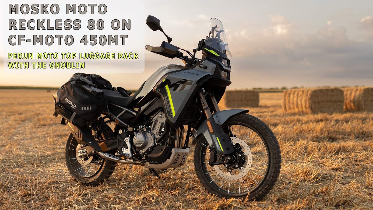 Mosko Moto Reckless 80 + Gnoblin on CF-Moto 450MT with Perun moto Top luggage rack