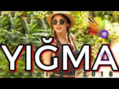 Ən Yeni YIĞMA Mahnılar 2018 - Super Yigma Azeri Seçmələr (Z.E.mix PRO #125)