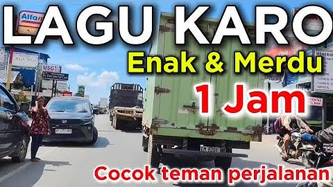 LAGU KARO ENAK DIDENGAR DALAM PERJALANAN BUS LAGU Galau penyejuk hati