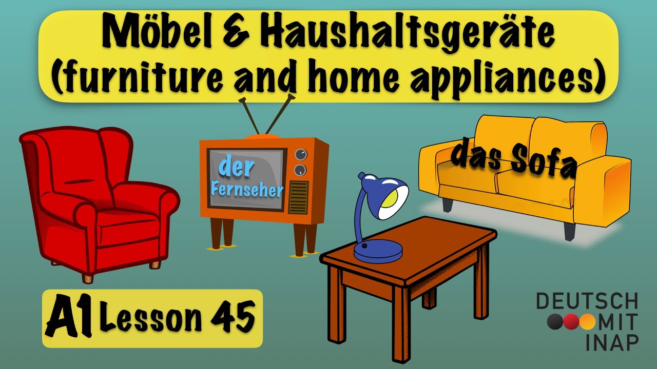 A20  German lesson 20   German Vocabulary   Möbel und Haushaltsgeräte    Furniture and home appliances