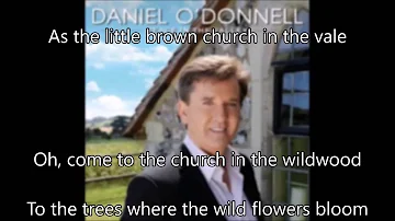 12  The Church in the Wildwood - Daniel O'Donnell