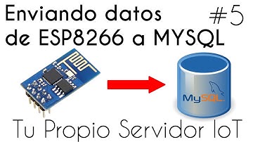 📡 Tu propio Servidor IoT - Enviando Datos de Esp8266 a MYSQL #5