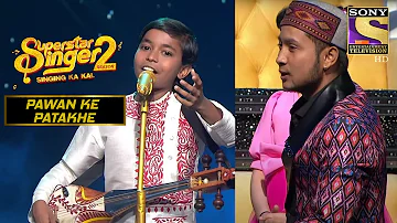 Pranjal के 'Wahan Kaun Hai Tera' Rendition में है जादू | Superstar Singer Season 2| Pawan Ke Patakhe