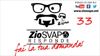 Zio Svapo Risponde 33 [E-cig][Italiano][Zio Svapo]