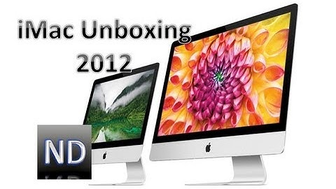 The New 2012 iMac - Unboxing