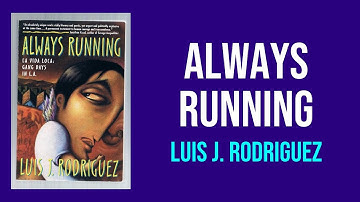 Always Running by Luis J. Rodriguez - Summary and Analysis
