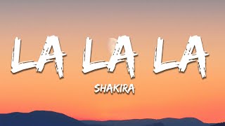 Shakira - La La La (Lyrics)