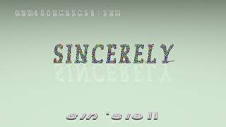sincerely - pronunciation + Examples in sentences and phrases