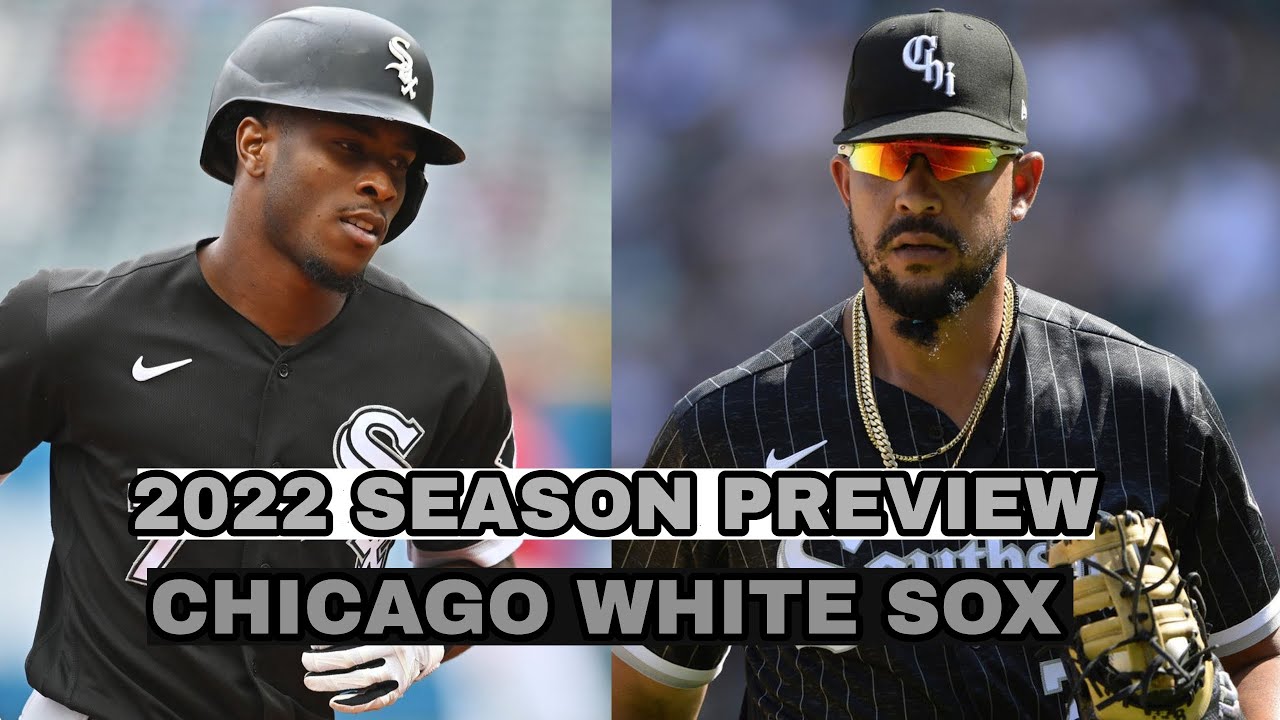 Chicago White Sox 2022 MLB Season Preview 