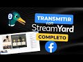 Cómo transmitir en vivo por facebook | Tutorial Streamyard | Completo