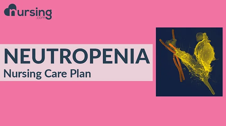 Nursing Care Plan for Neutropenia (Nursing Care Plan Tutorial)