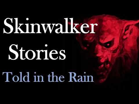Skinwalker Stories Told in the Rain