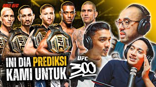 INI DIA! PREDIKSI KAMI UNTUK KEGILAAN UFC 300! #podcastduelufc #30