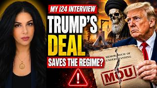 My i24 News Interview: Trump’s Iran Deal Could Save the Regime