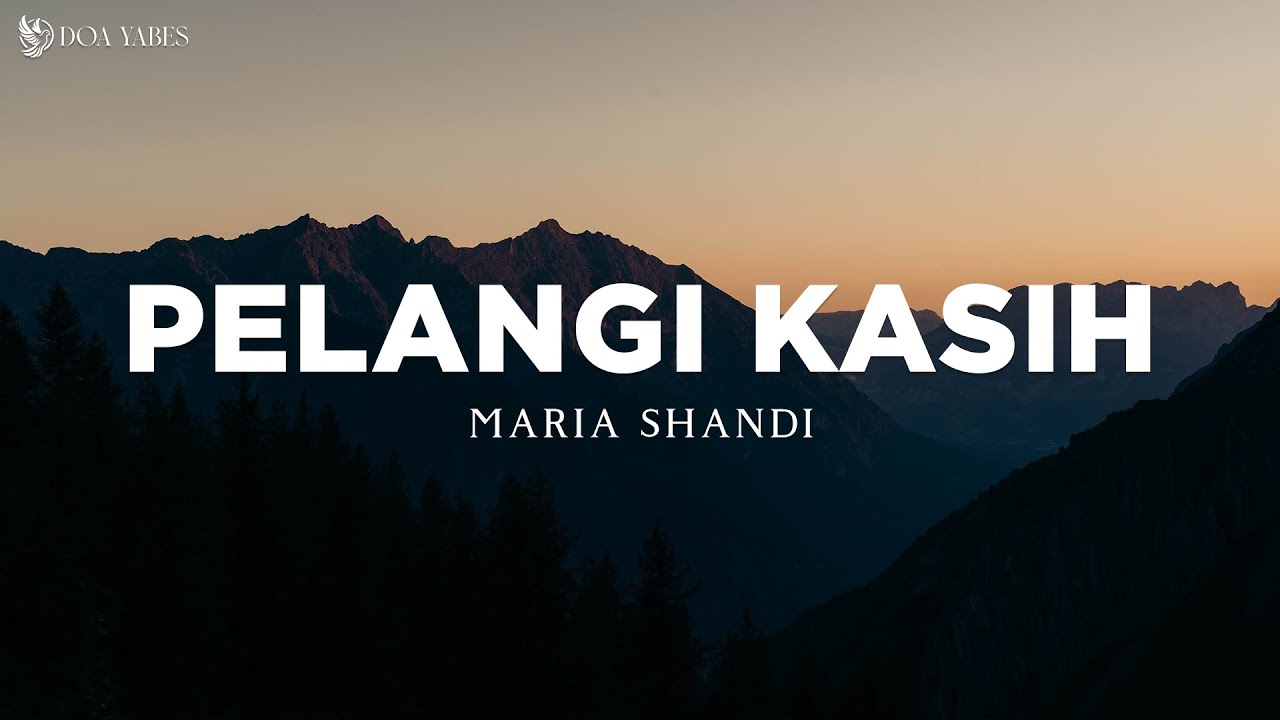 Maria Shandi - Pelangi Kasih (Lirik) Lagu Rohani
