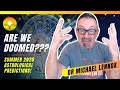 Are We DOOMED? What Astrology Says About this Crazy Time, and What We Need to Do! Dr. Michael Lennox