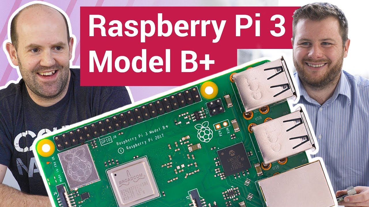 Raspberry Pi 3 - Model B Plus (B+) - LATEST VERSION