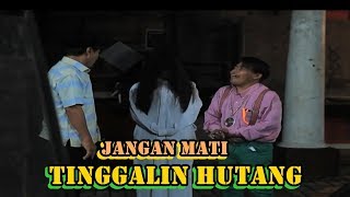 Jangan Mati Tinggalin Hutang! | Jodoh Wasiat Bapak | ANTV Eps 17