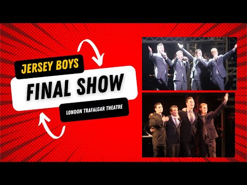 Jersey Boys Final London Show Speeches and Curtain Call Trafalgar Theatre
