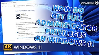 How to get full Administrator privileges on Windows 11.