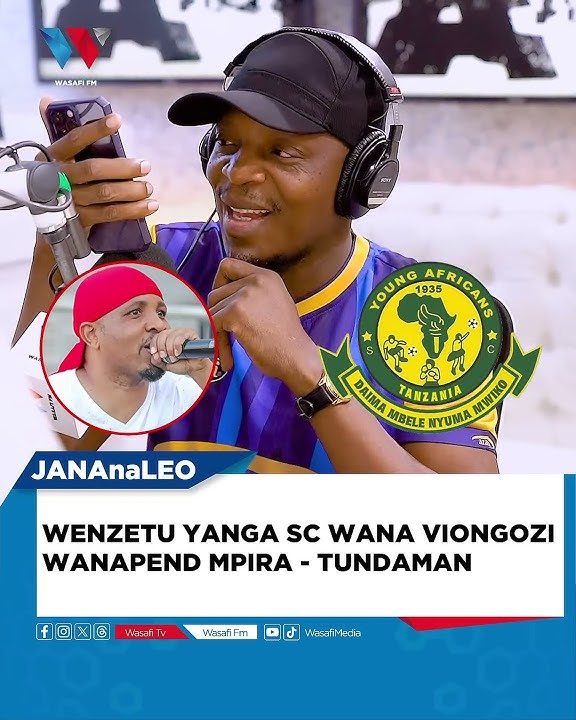 WENZETU YANGA SC WANA VIONGOZI  WANAPEND MPIRA   TUNDAMAN