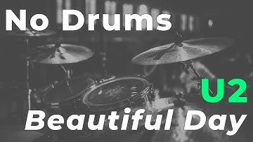 U2 - Beautiful Day (Drum backing track - Drumless)