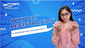 Why is DLT Registration Important For Your Business? | TRAI DLT Registration Regulations