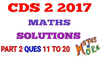 CDS 2 2017 Maths Full Paper Solution Part 2