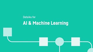 Dataiku for AI & Machine Learning