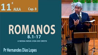 Romanos 8.1-17 - Pr Hernandes Dias Lopes