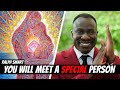 You Are About To Meet Someone Very Special (Watch This Right Now!)