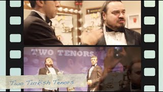 Two Turkish Tenors Eğlenceli Sahne Arkası Komedi, Müzikal