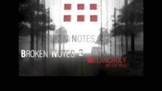 Broken Notes Melancholy ~ Forgotten Town