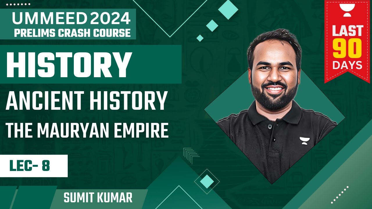 [Ancient History] The Mauryan Empire | UPSC Prelims 2024 Crash Course ...