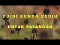 PUISI SUNDA SEDIH UNTUK PASANGAN - KANGGO ANJEUN (TERJEMAHAN BAHASA INDONESIA)