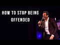 How to Stop Being Offended (Freedom from Offense) | Pastor Gregory Dickow