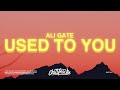 Ali Gatie – Used To You (Lyrics)