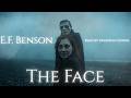 🎭 Timeless Terrors #114 | The Face by E.F. Benson | A Chilling Nightmare