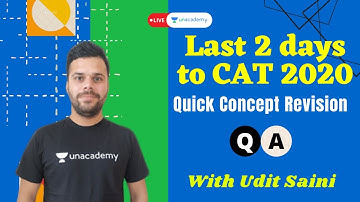 Last 2 Days to CAT 2020: QA | Practice Session | Udit Saini | On Unacademy CATalyst