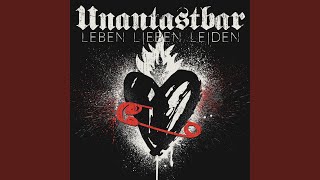 Video thumbnail of "Unantastbar - Bis die Lichter verglühen"