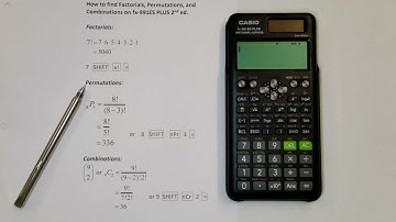 Factorials, Permutations and Combinations on a Casio fx-991ES PLUS 2nd edition