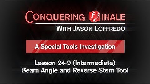 24-9 Beam Angle and Reverse Stem Tools (Intermediate)